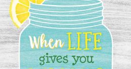 When Life Gives You Lemons 0