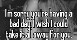 I'm sorry that ur bad