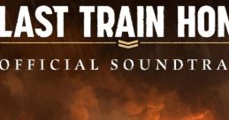Last Train Home track Last Train Home Official track Last Train Home - Video Game