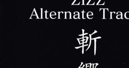 ZIZZ Alternate Tracks: Zankyou ZIZZ Alternate Tracks 斬響 - Video Game