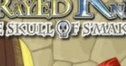 Frayed Knights: The Skull of S'makh-Daon - Video Game