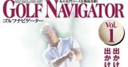 Golf Navigator Vol. 1 ゴルフ・ナビゲーター Vol.1 - Video Game