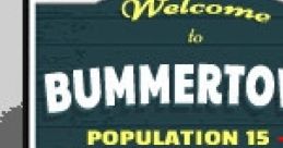 Welcome To Bummertown - Video Game