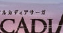 Arcadia Saga Tribonia - Video Game
