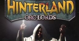 Hinterland Hinterland: Orc Lords Hinterland: Das neue Königreich - Video Game