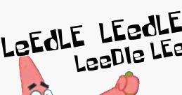 Literally Patrick Saying Leedle Leedle Leedle Lee