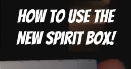 Phasmophobia Spirit box