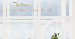 [MV] Perfume 「Pick Me Up」