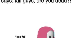 Literally just fall guys noises crepe