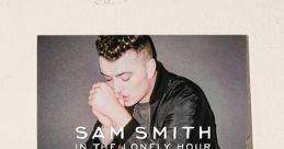 Sam Smith (In the Lonely Hour Era)