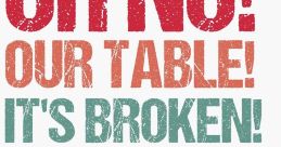 Oh No, Our Table Pack