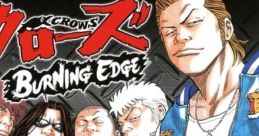 Crows: Burning Edge クローズ BURNING EDGE - Video Game