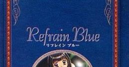 Refrain Blue リフレインブルー - Video Game