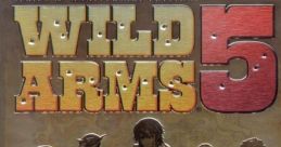Wild Arms 5 Wild Arms: The Vth Vanguard ワイルドアームズ ザ フィフスヴァンガード - Video Game