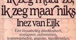 Ik zeg maar zo ik zeg maar niks