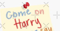 Come on harry we wanna