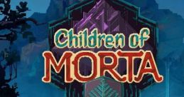 Children of Morta チルドレン・オブ・モルタ〜家族の絆の物語〜 - Video Game
