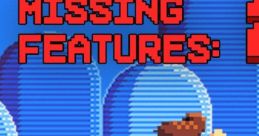 Missing Features: 2D - Video Game