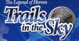 The Legend of Heroes: Trails in the Sky Eiyuu Densetsu: Sora no Kiseki FC 英雄伝説 空の軌跡FC - Video Game Video game