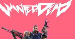 Wanted: Dead - Video Game