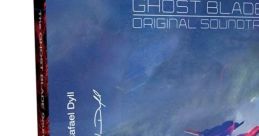 The GHOST BLADE -- ORIGINAL TRACK Ghost Blade - Video Game