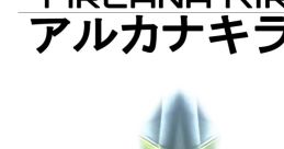 Arcana Kirā - Original track Arcana Kirā - Video Game
