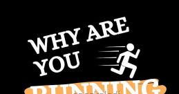 Why Are You Running Meme