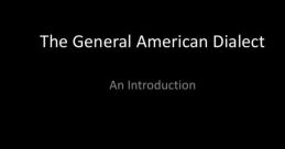 American (United States) General American Dialect Male 60yo