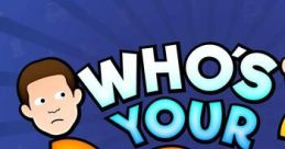 Who's Your Daddy - Video Game