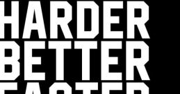 Typography design featuring the words "Harder, Better, Faster, Stronger" against a black background, conveying motivation and strength.