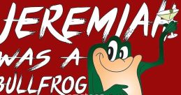 Jeremiah J Bullfrog