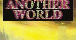 Another World Out of this World - Video Game
