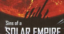 Sins of a Solar Empire Original track Sins of a Solar Empire - Video Game