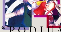 "PODIUM" EPISODE01 - IN THE MIX - Touhou Yumejikuu ~ Phantasmagoria of Dim.Dream. Touhou Rei'iden ~ Highly Responsive to