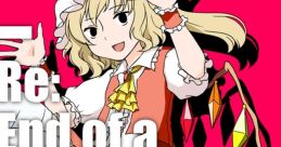 Re:End of a Dream -Touhou Koumakyou Chapter- Re:End of a Dream -東方紅魔郷編- Re:End of a Dream -Touhou Koumakyou-hen-