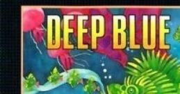 Deep Blue - Video Game