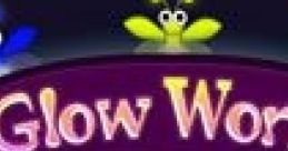 Glow Worm - Video Game