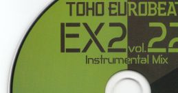 TOHO EUROBEAT EX2+VOL.22 Instrumental Mix Touhou 東方紅楼夢16 - Video Game