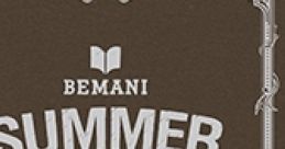 BEMANI SUMMER DIARY 2015 Original track beatmania IIDX 22 PENDUAL DanceDanceRevolution GITADORA Tri-Boost jubeat prop