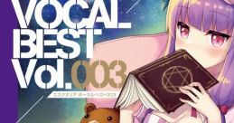 ESQUARIA VOCAL BEST 003 Touhou Koumakyou ~ the Embodiment of Scarlet Devil. Touhou Kouryuudou ~ Unconnected Marketeers.