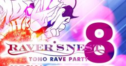 RAVER'S NEST 8 TOHO RAVE PARTY EXTENDED Ver. Touhou Fuujinroku ~ Mountain of Faith. Touhou Chireiden ~ Subterranean