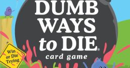 Dumb Ways To Die Dumb ways to die