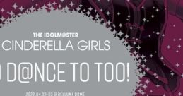 THE IDOLM@STER CINDERELLA GIRLS TO D@NCE TO TOO! THE IDOLM@STER CINDERELLA GIRLS - Video Game Video game from THE