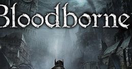 Bloodborne Full Extended track Bloodborne Extended Bloodborne Complete Original track Bloodborne Original track (Extended) -