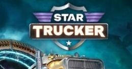 Star Trucker - Official Game - Video Game Video game from Star Trucker - Official Game for Windows, Xbox Series X/S.