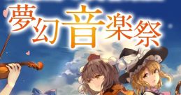 Symphony Orchestra of Gensokyo: MUGEN Festival 幻想郷の交響楽団 夢幻音楽祭 Gensoukyou no Koukyougakudan: Mugen Ongakusai Tou