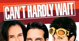 Can't Hardly Wait