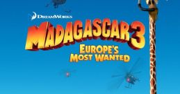 Madagascar 3: Europe's Most Wanted