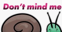 Just snailin around. Sliming it up.