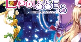 EPOISSES Touhou Bunkachou ~ Shoot the Bullet. Yousei Daisensou ~ Touhou Sangetsusei Touhou Chireiden ~ Subterranean